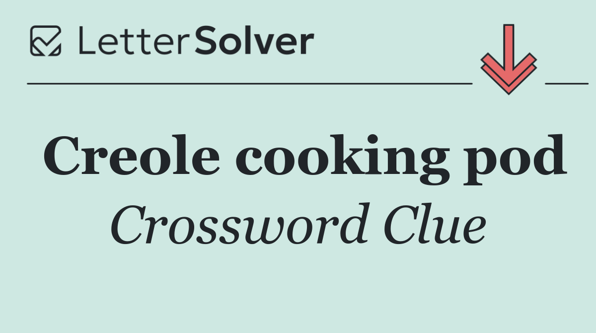 Creole cooking pod