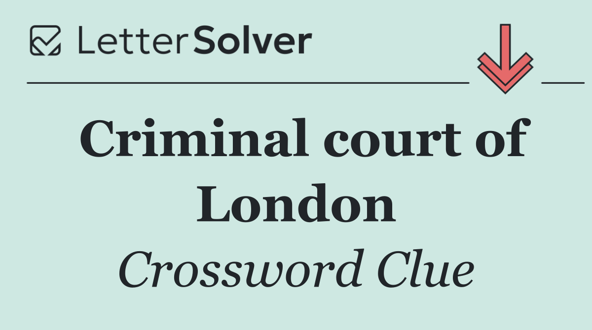 Criminal court of London