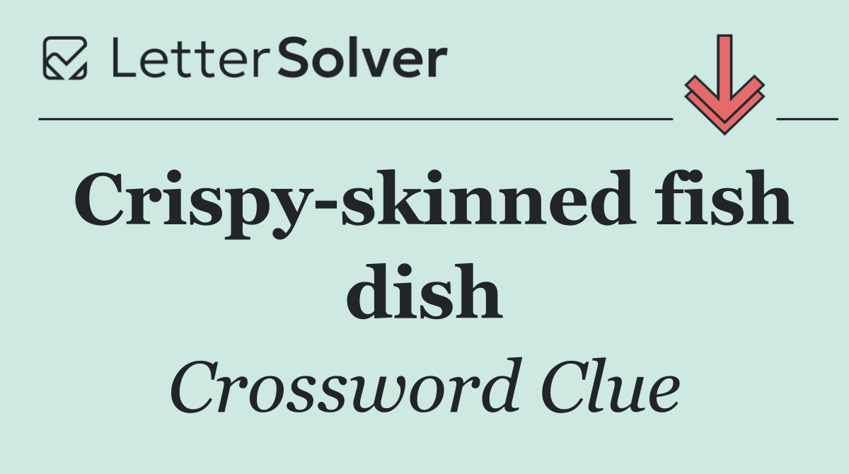 Crispy skinned fish dish