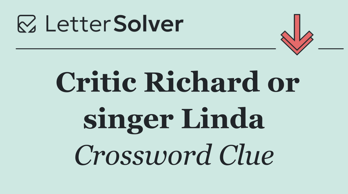 Critic Richard or singer Linda