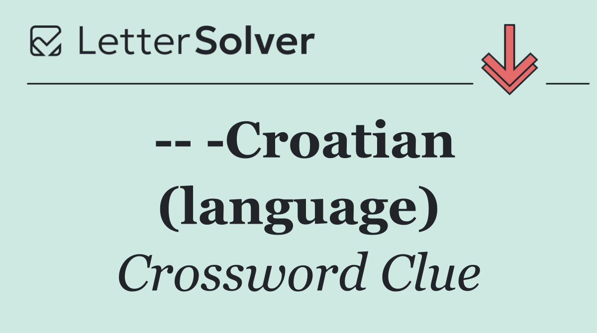     Croatian (language)