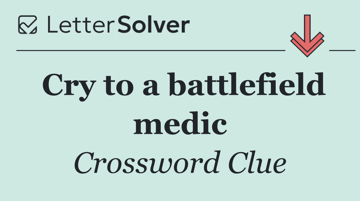 Cry to a battlefield medic