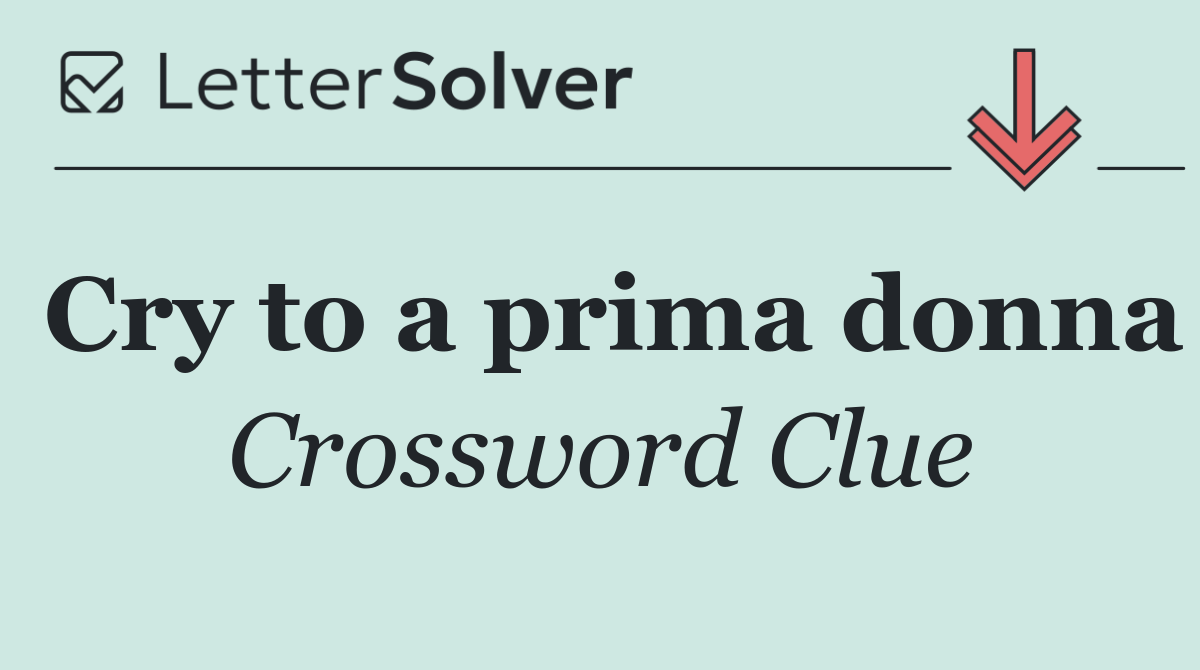 Cry to a prima donna
