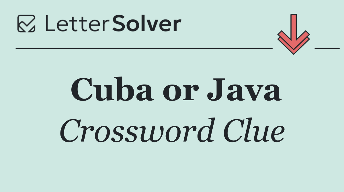 Cuba or Java