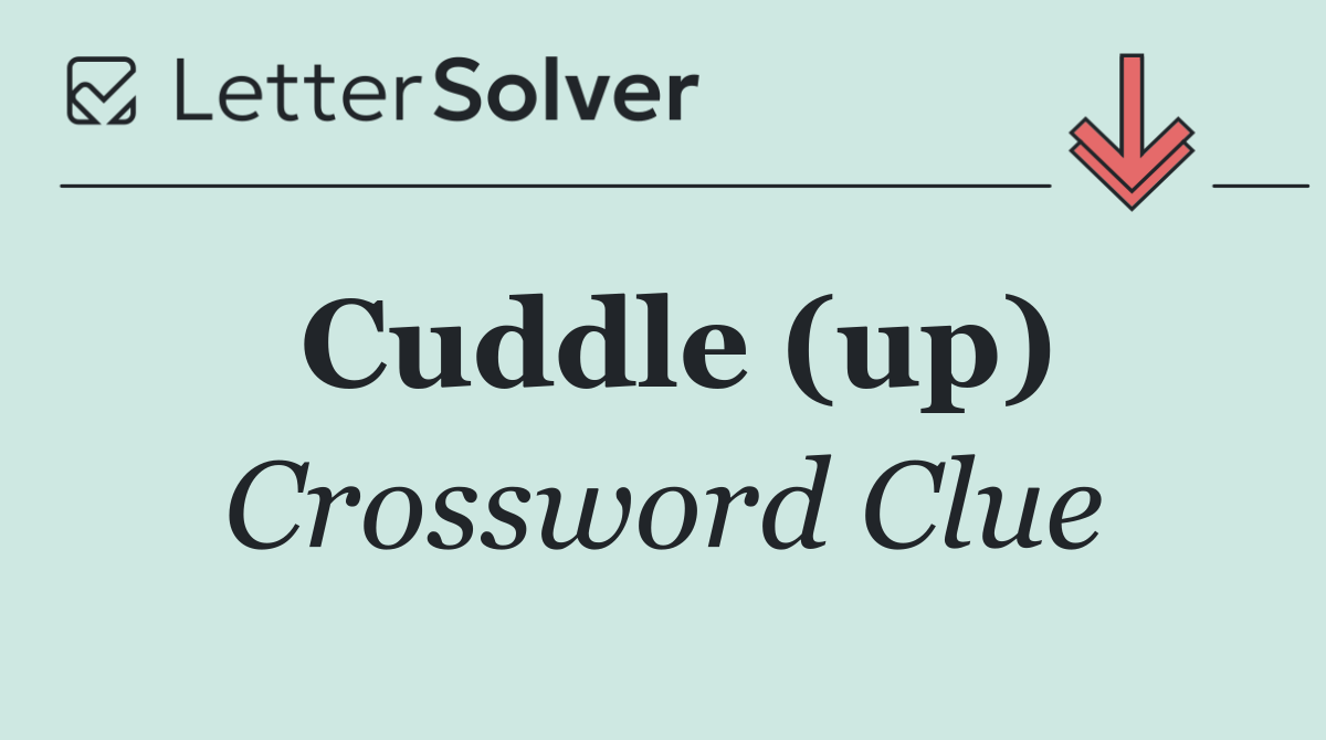 Cuddle (up)