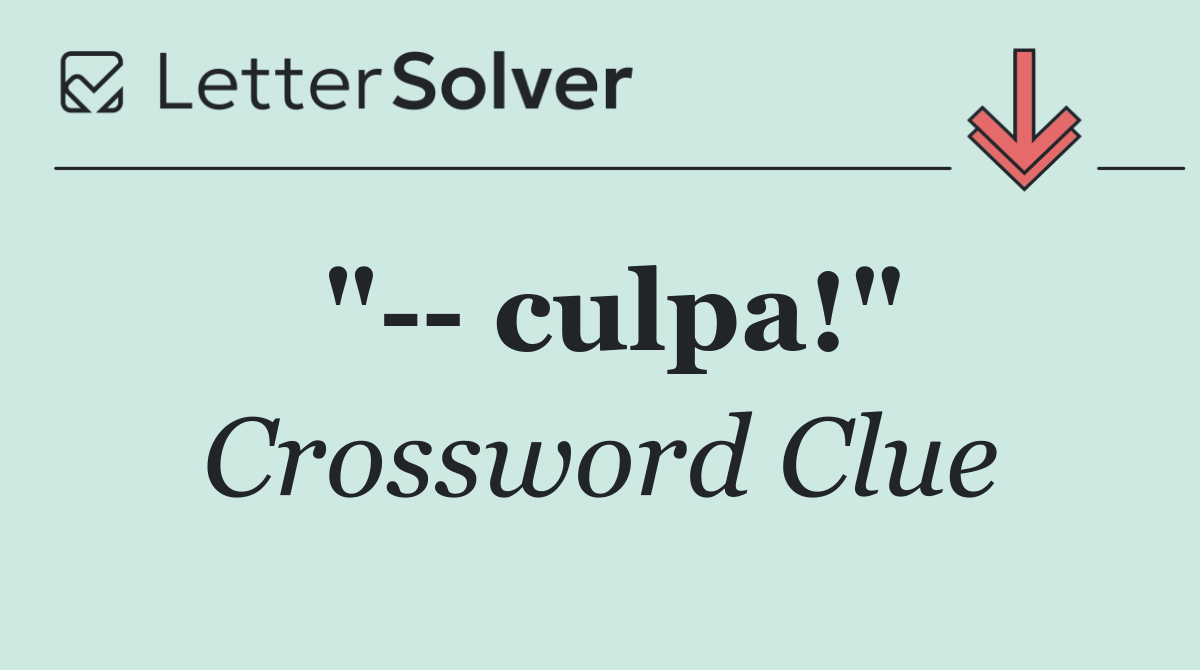 "   culpa!"