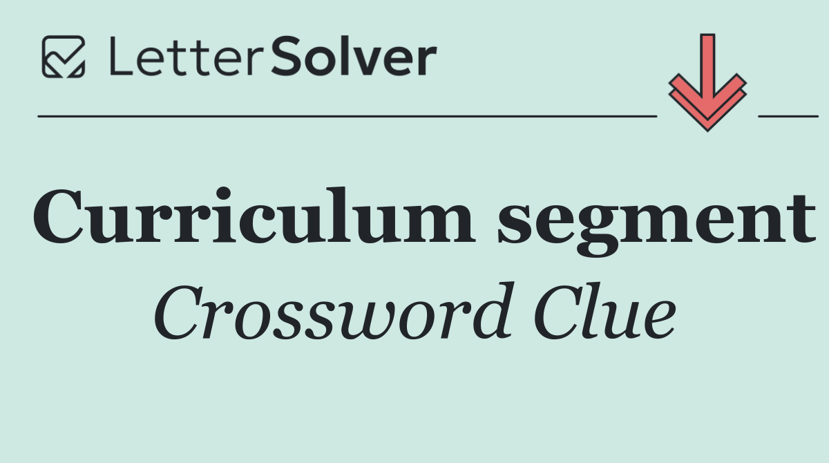 Curriculum segment