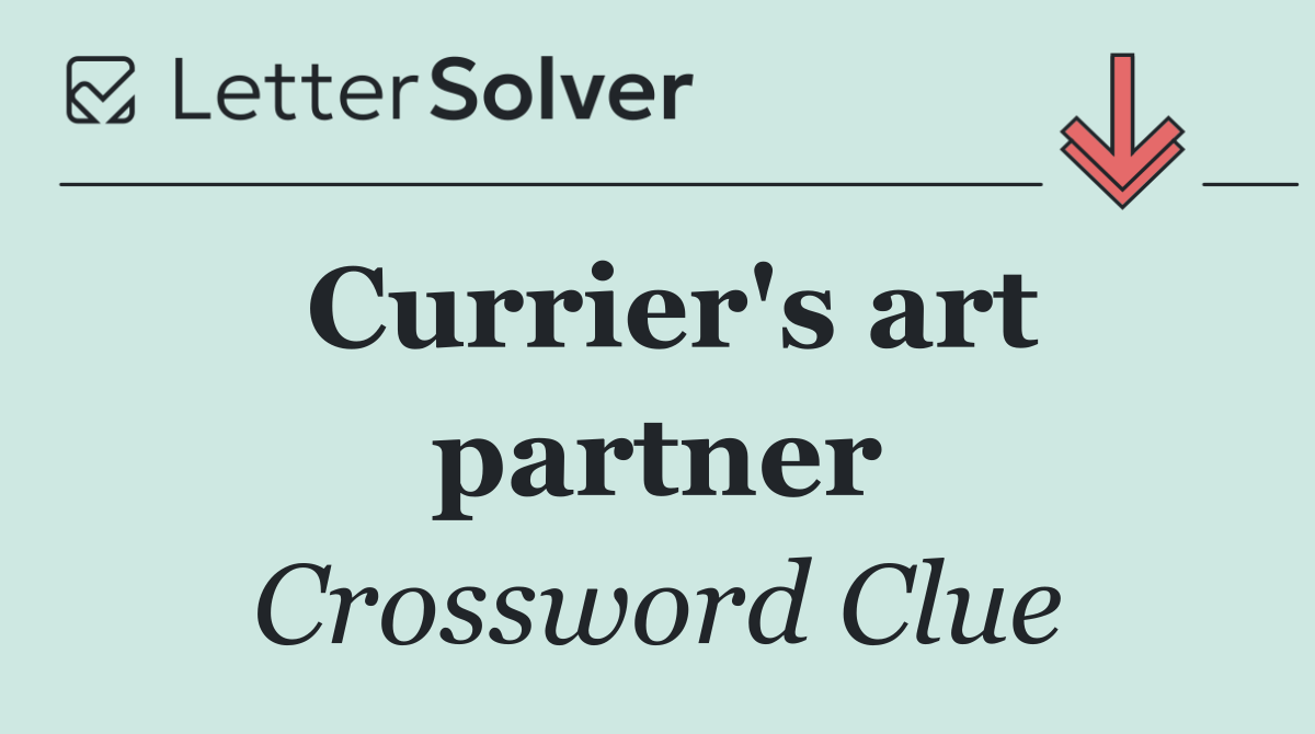 Currier's art partner
