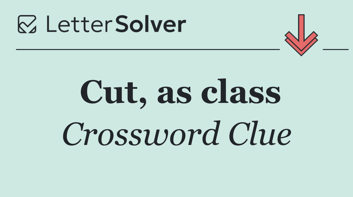 Cut, as class