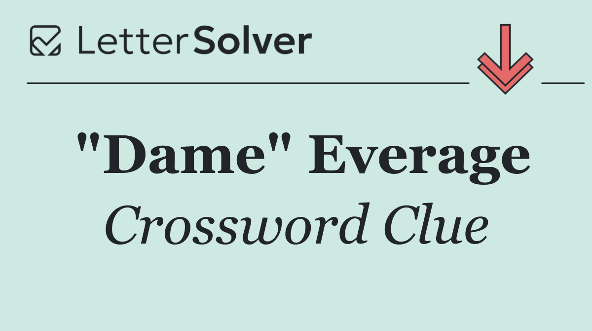 "Dame" Everage