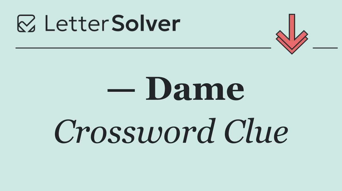 — Dame
