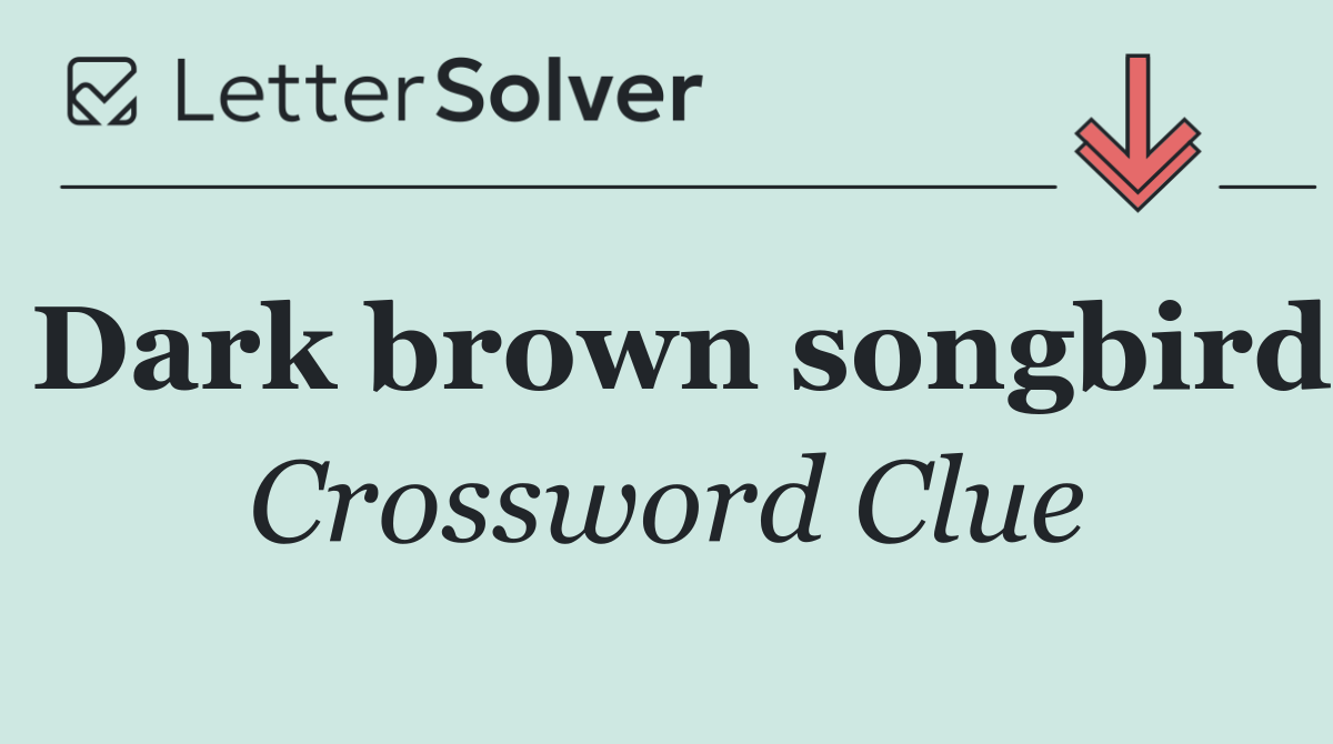 Dark brown songbird