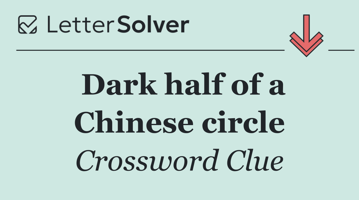 Dark half of a Chinese circle