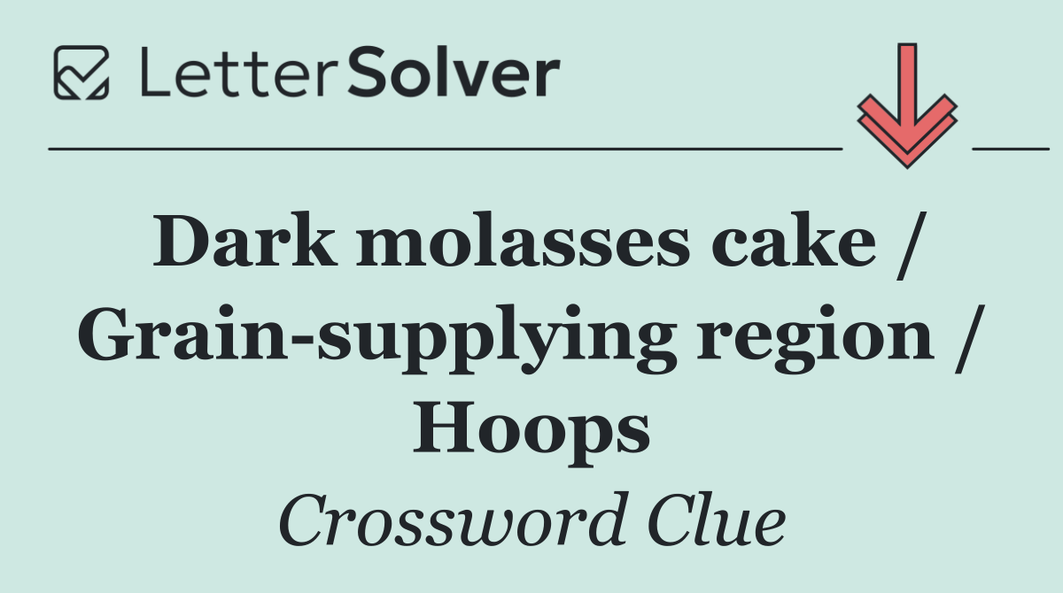 Dark molasses cake / Grain supplying region / Hoops