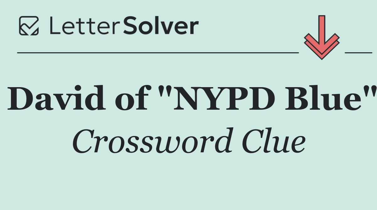 David of "NYPD Blue"