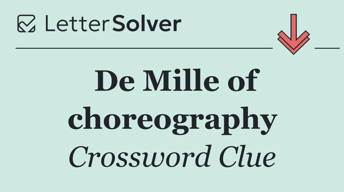 De Mille of choreography