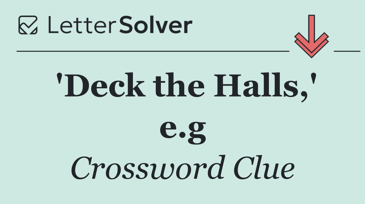 'Deck the Halls,' e.g