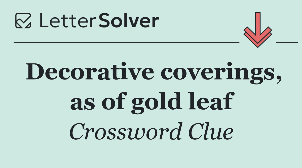 Decorative coverings, as of gold leaf