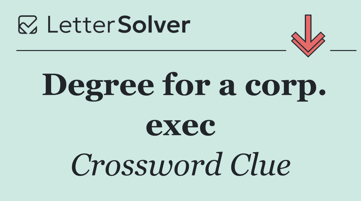 Degree for a corp. exec