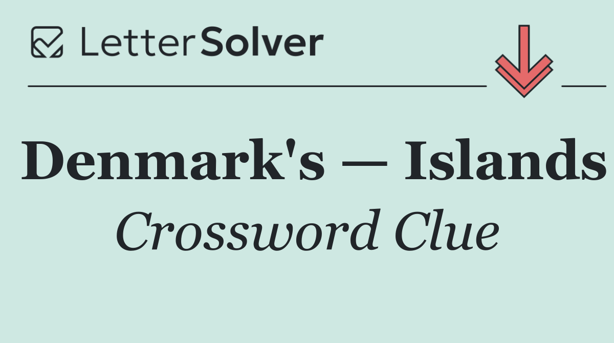 Denmark's — Islands