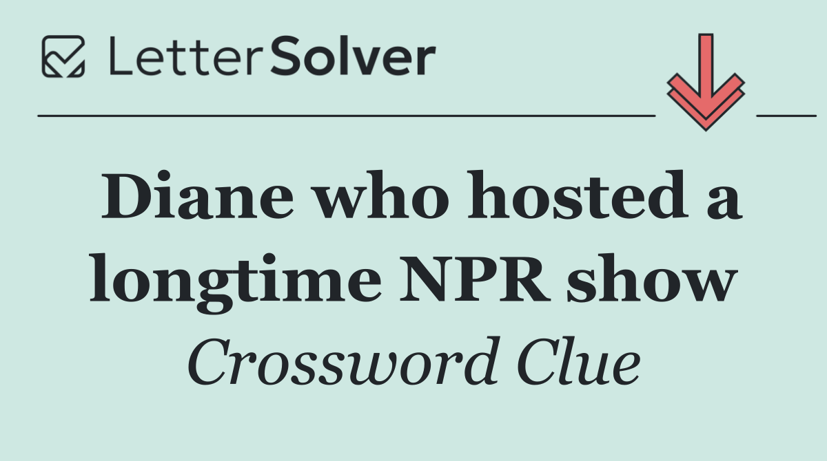 Diane who hosted a longtime NPR show