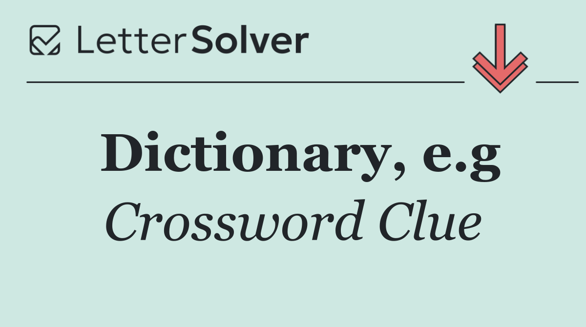 Dictionary, e.g