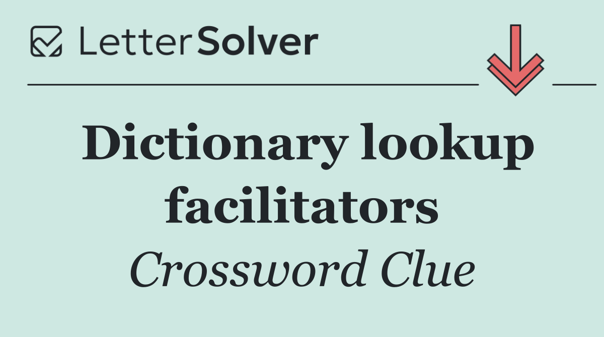Dictionary lookup facilitators