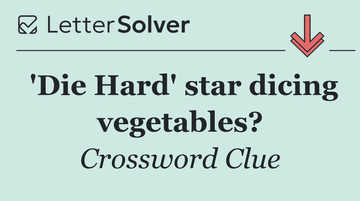'Die Hard' star dicing vegetables?