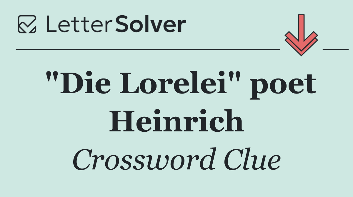 "Die Lorelei" poet Heinrich