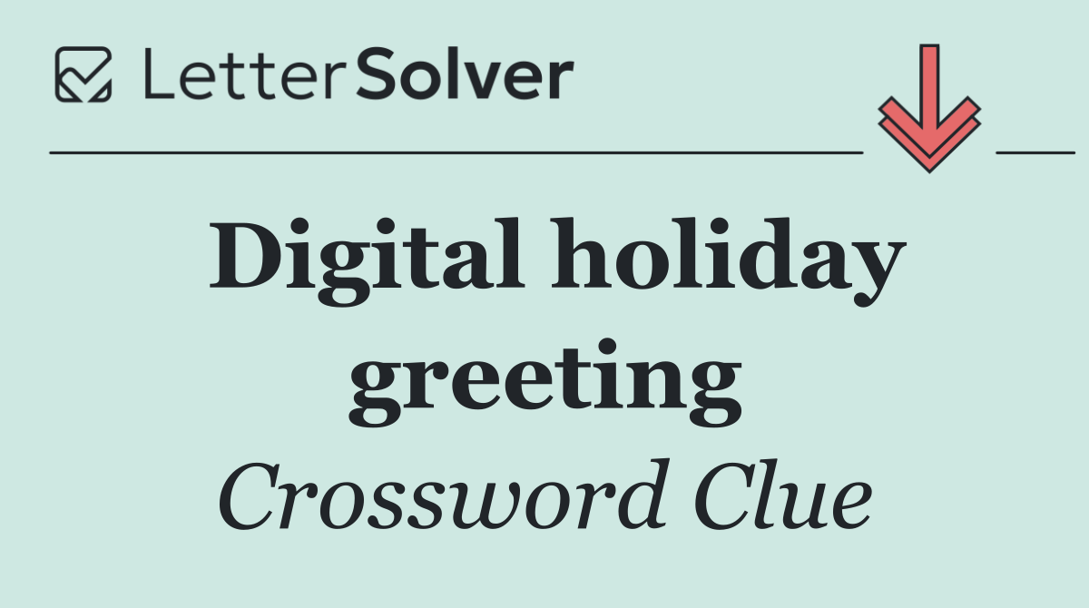 Digital holiday greeting