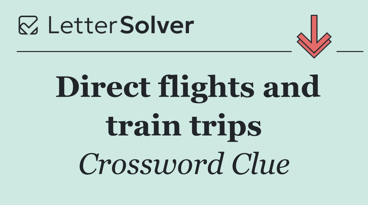 Direct flights and train trips