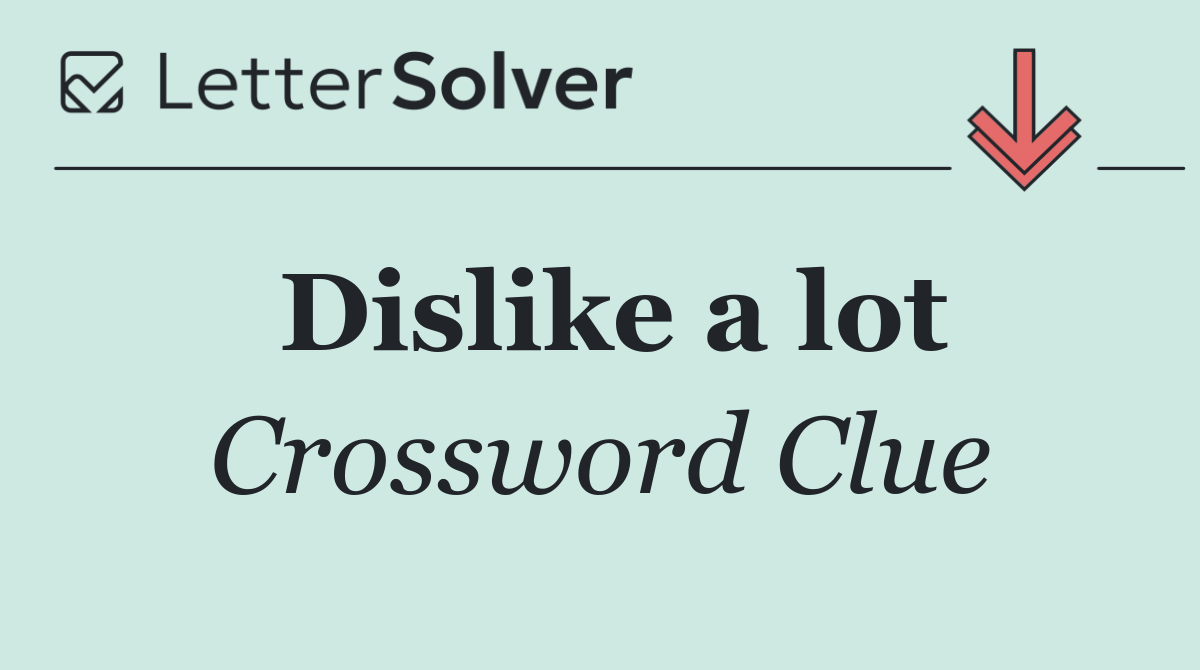Dislike a lot