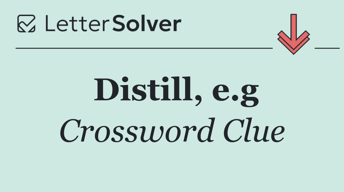 Distill, e.g