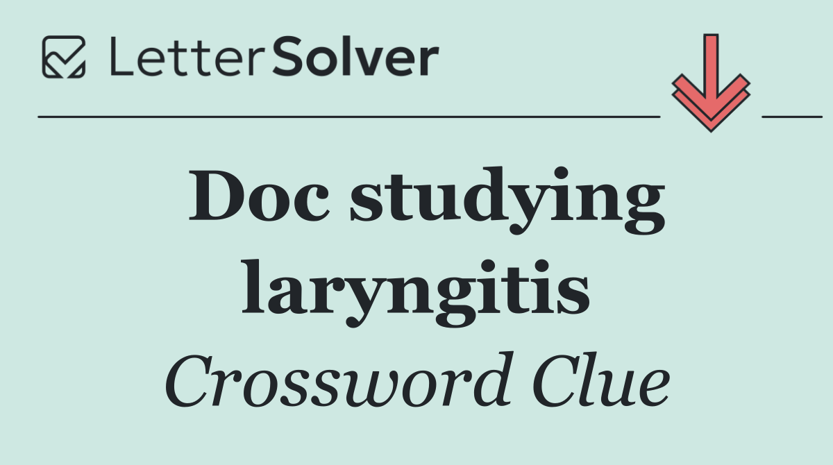 Doc studying laryngitis
