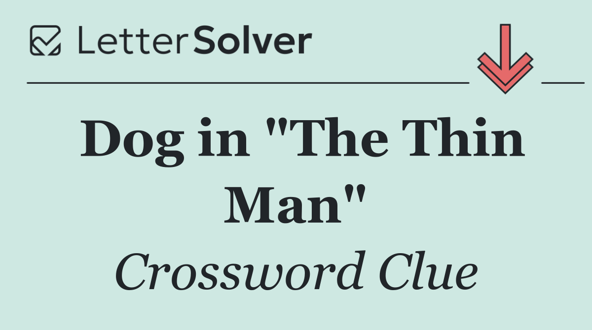 Dog in "The Thin Man"