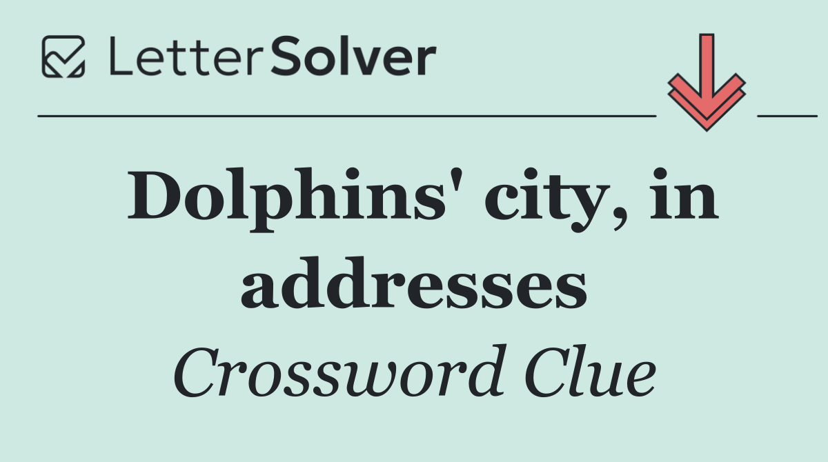 Dolphins' city, in addresses