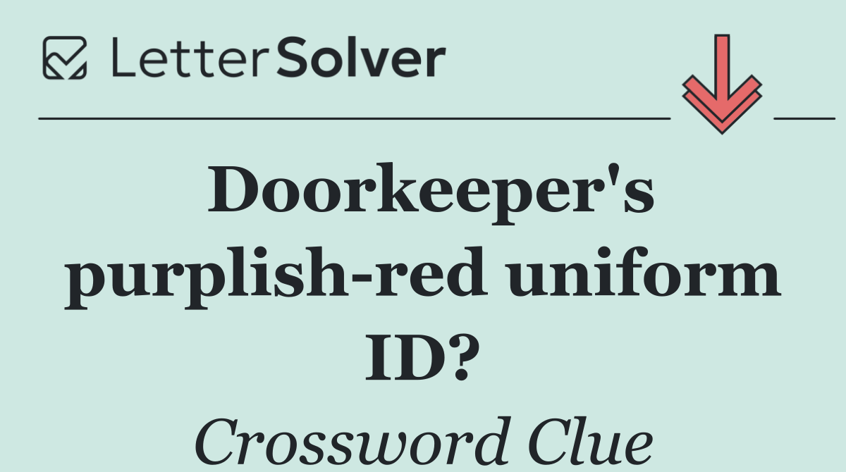 Doorkeeper's purplish red uniform ID?