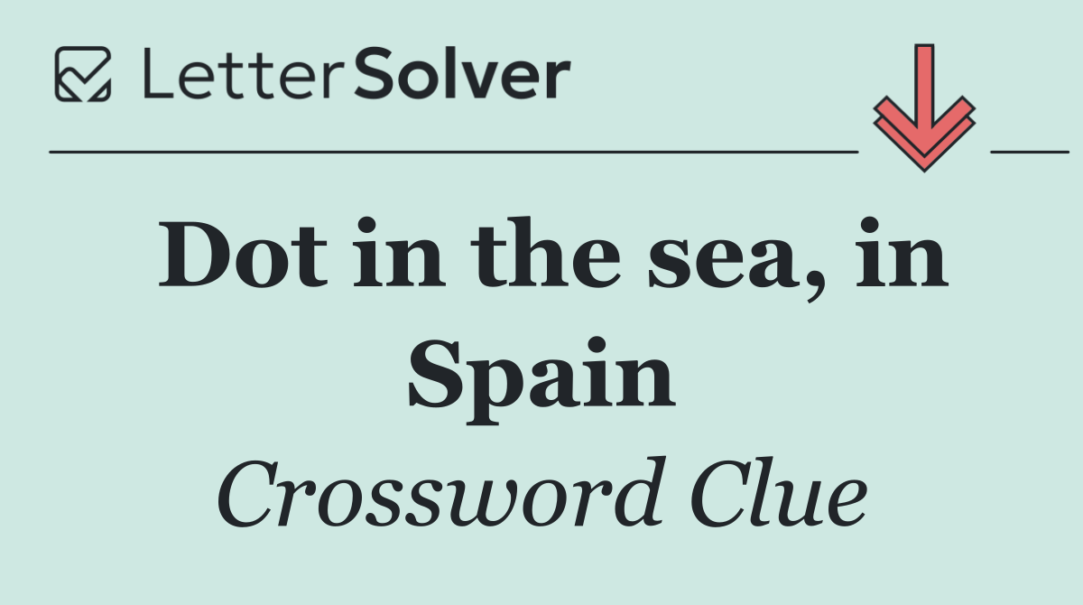 Dot in the sea, in Spain