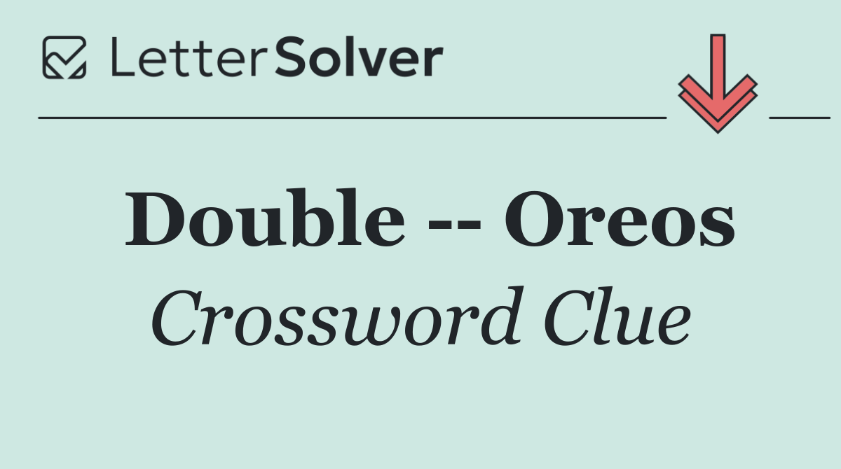 Double    Oreos