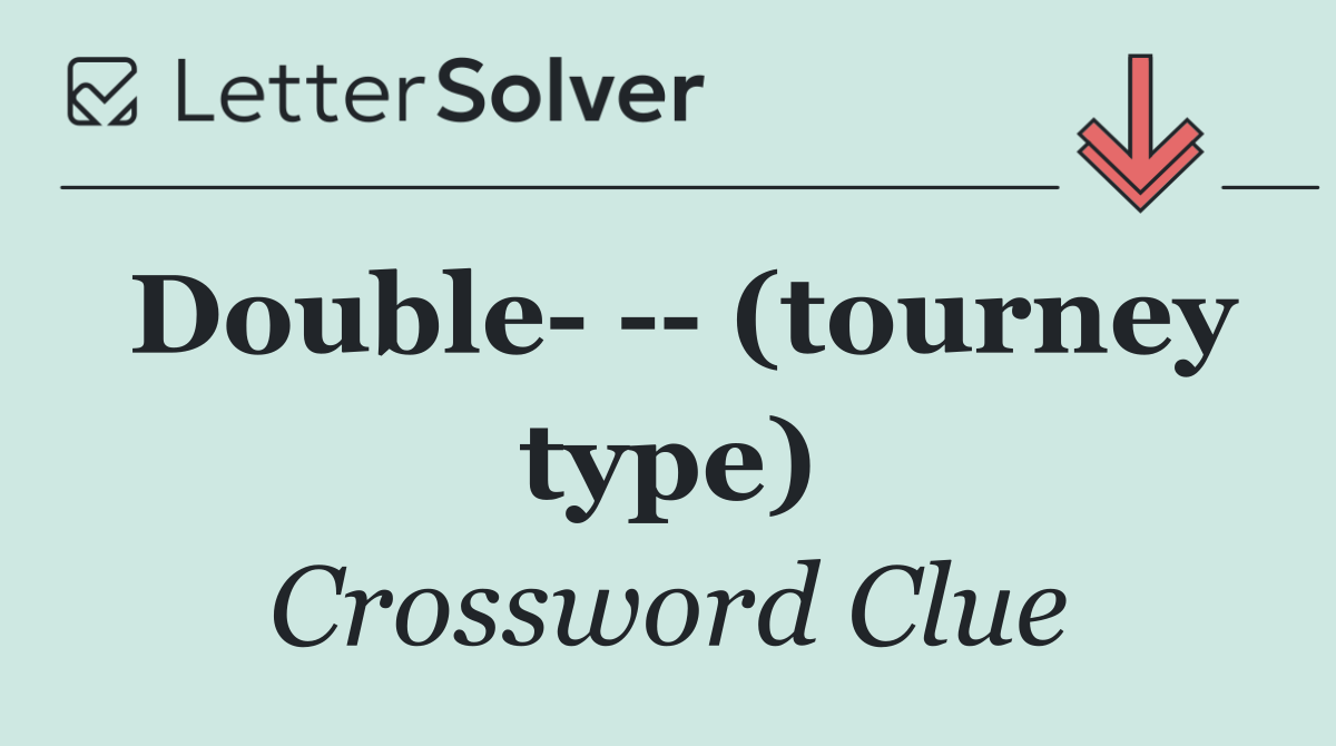 Double     (tourney type)