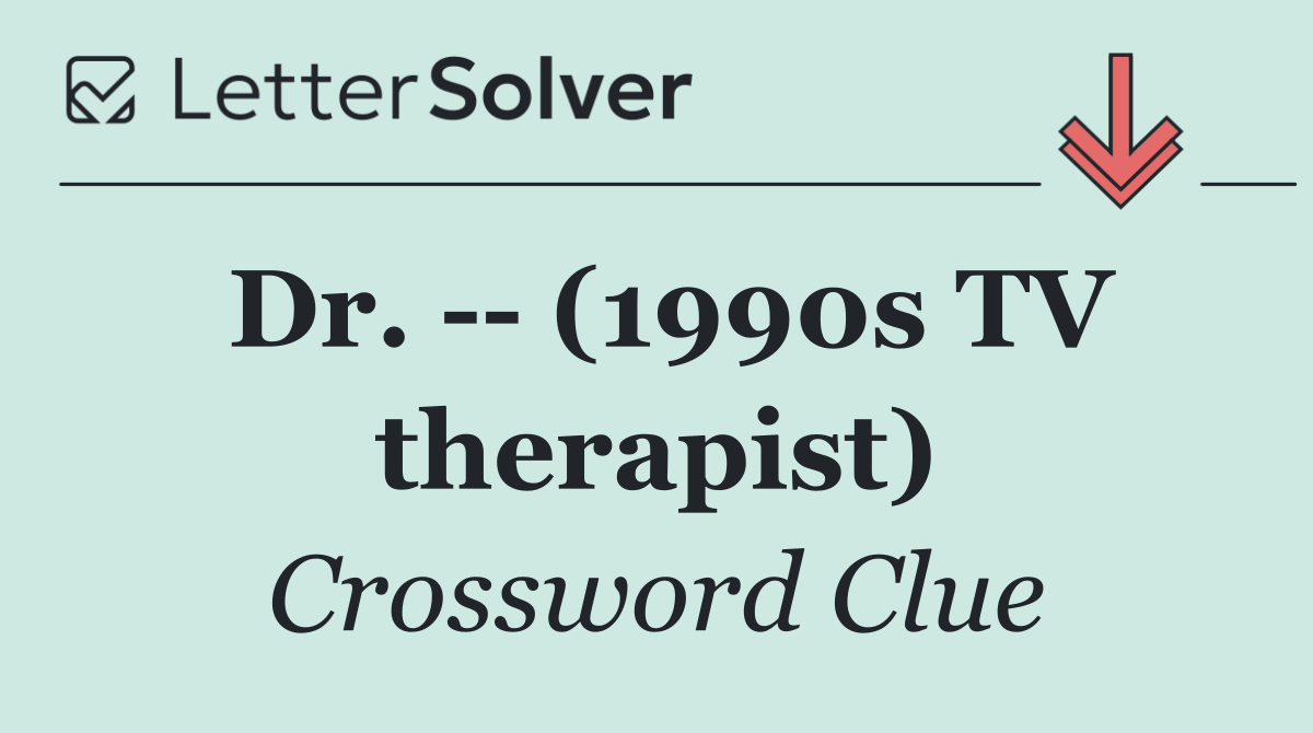 Dr.    (1990s TV therapist)