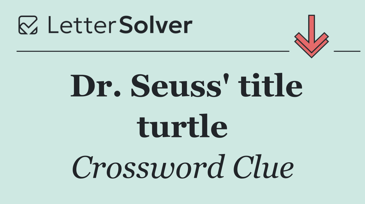 Dr. Seuss' title turtle