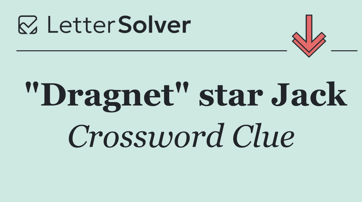 "Dragnet" star Jack
