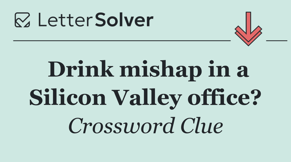 Drink mishap in a Silicon Valley office?