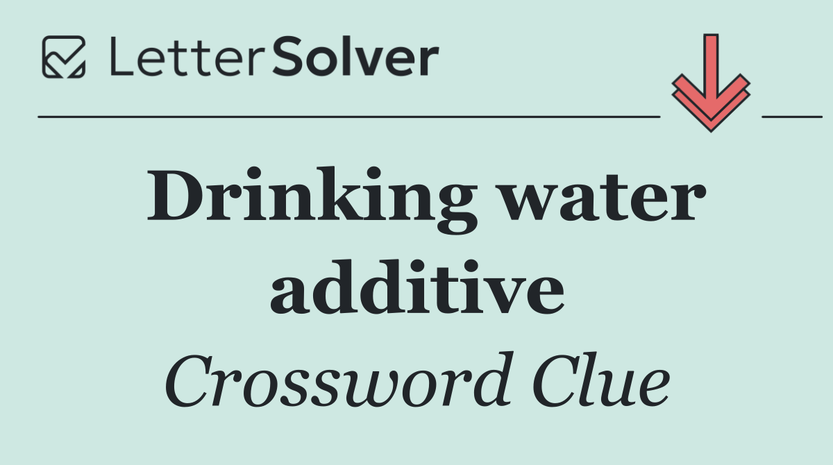Drinking water additive