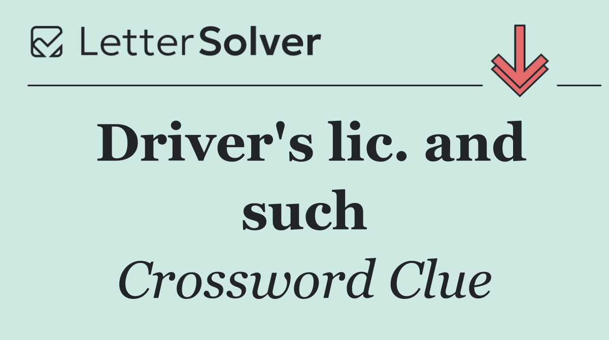 Driver's lic. and such