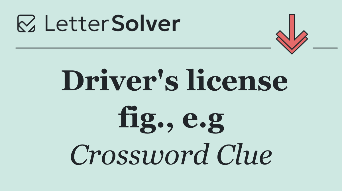 Driver's license fig., e.g