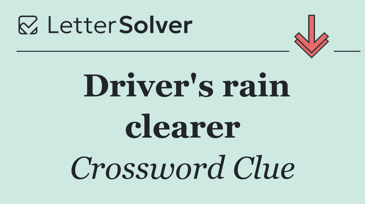 Driver's rain clearer