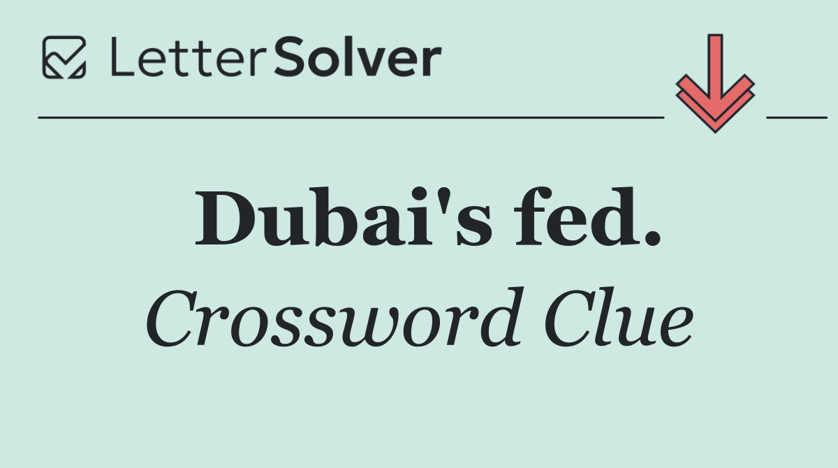 Dubai's fed.