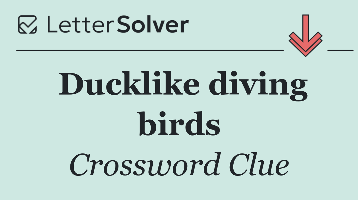 Ducklike diving birds